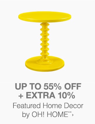 Up to 55% off + Extra 10% off Featured Home Decor by OH!HOME**