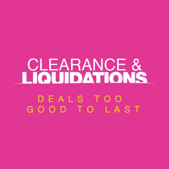 Up to 75% off Clearance & Liquidations*