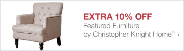 Extra 10% off Featured Furniture by Christopher Knight Home*