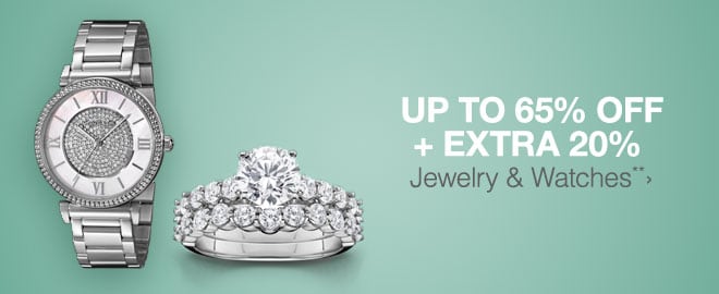 Up to 65% off + Extra 20% off Jewelry & Watches**