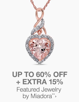 Up to 60% off + Extra 15% off Featured Jewelry by Miadora**