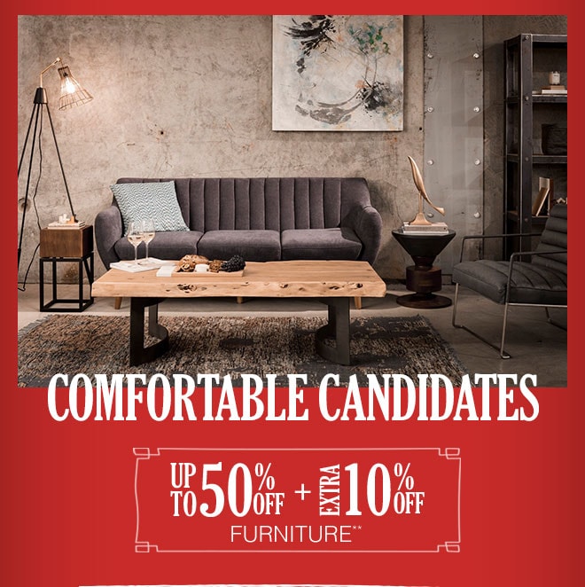 Up to 50% off + Extra 10% off Furniture**