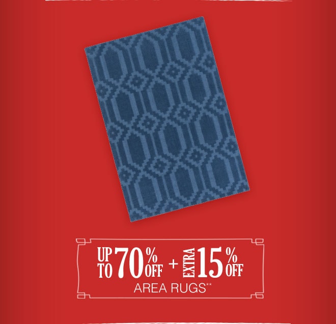 Up to 70% off + Extra 15% off Area Rugs**