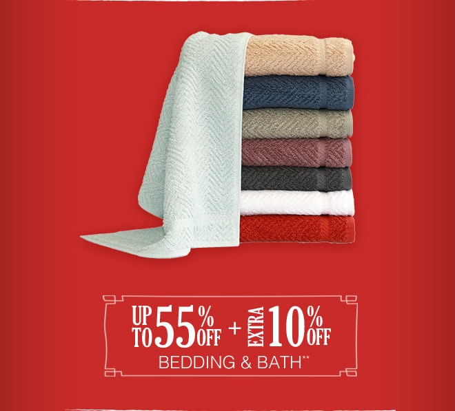 Up to 55% off + Extra 10% off Bedding & Bath**