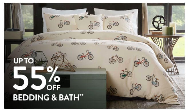 Up to 55% off Bedding & Bath**