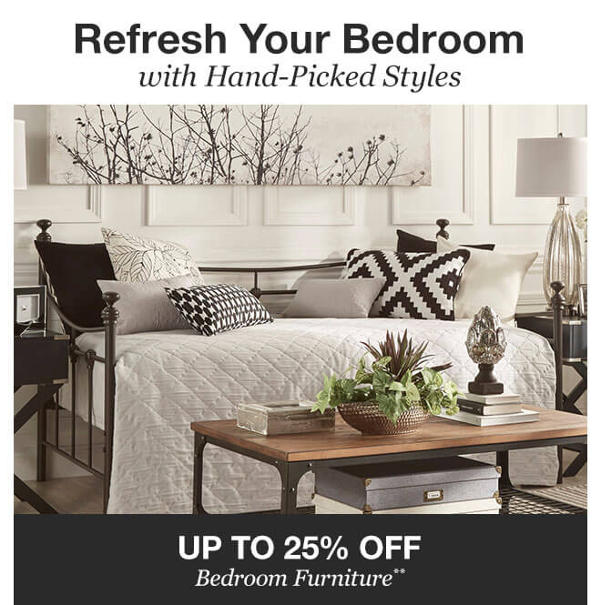 Refresh Your Bedroom with Hand-Picked Styles - Up to 25% off Bedroom Furniture**