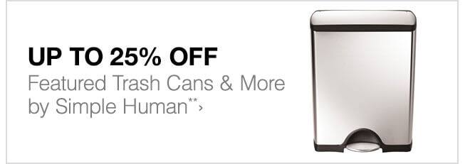 Up to 25% off Featured Trash Cans & More by Simple Human**