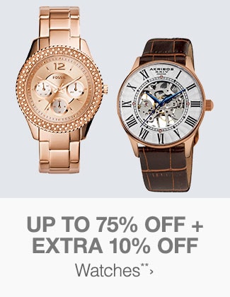 Up to 75% off + Extra 10 % off Watches**