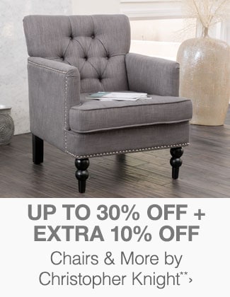 Up to 30% off + Extra 10% off Featured Chairs & More by Christopher Knight**