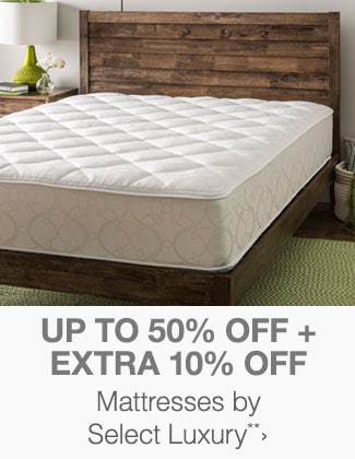 Up to 50% off + Extra 10% off Featured Mattresses by Select Luxury**