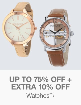 Up to 75% off + Extra 10 % off Watches**