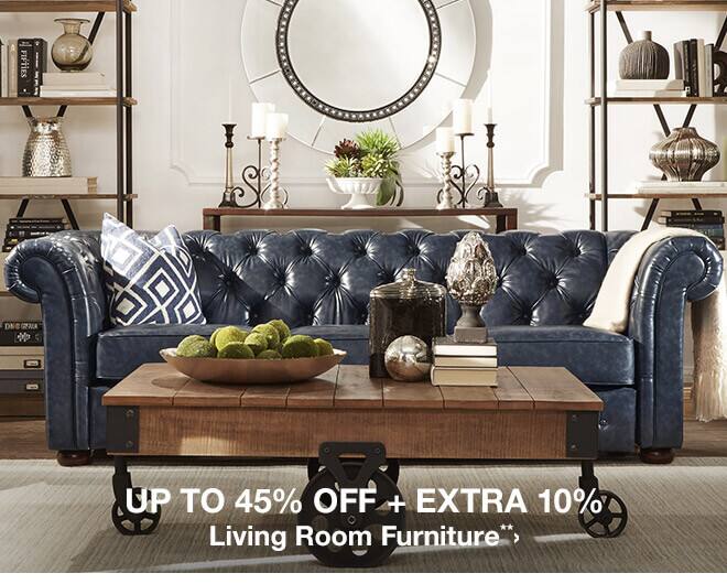 Up to 45% off + Extra 10% off Living Room Furniture**