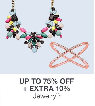 Up to 75% off + Extra 10% off Jewelry**