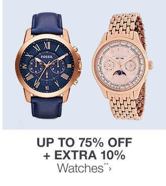 Up to 75% off + Extra 10% off Watches**