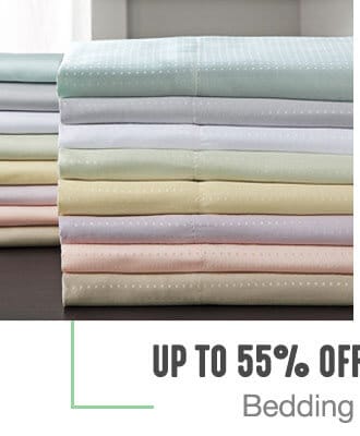 Up to 55% off + Extra 10% off Bedding & Bath**