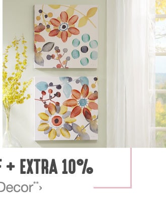 Up to 30% off + Extra 10% off Home Decor**