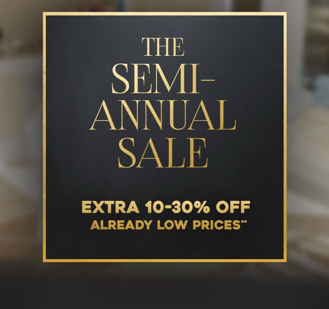 Extra 20-30% off Semi-Annual Sale**