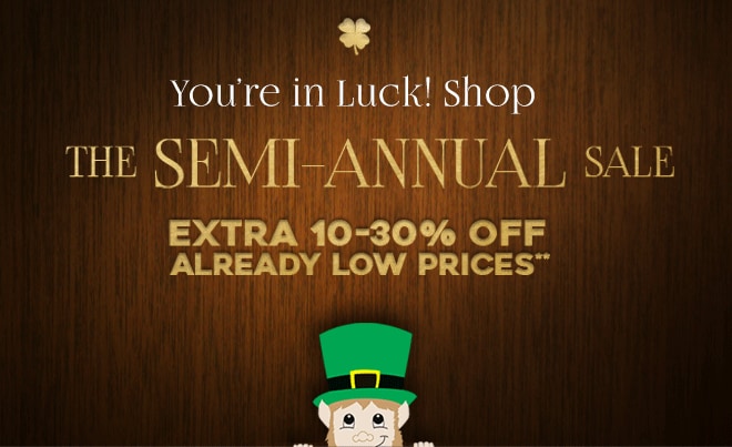 You're in luck! Shop The Semi-Annual Sale - Extra 10-30% off Already Low Prices**