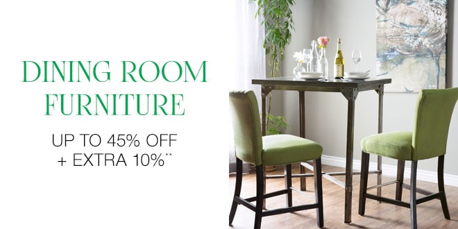 Up to 45% + Extra 10% off Select Dining Room Furniture**