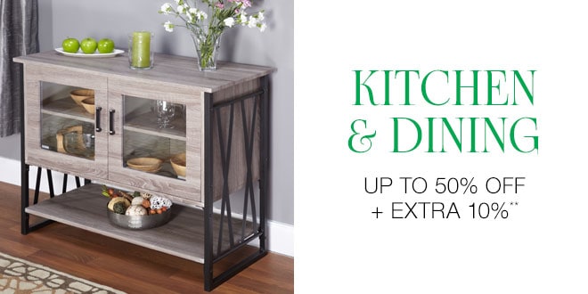 Up to 50% + Extra 10% off Select Kitchen & Dining**