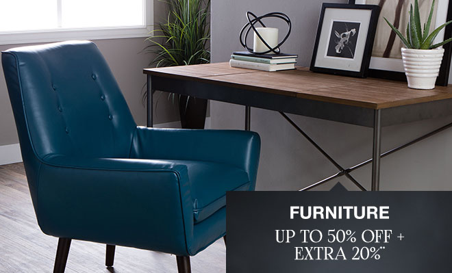 Furniture - Up to 50% off + Extra 20%**