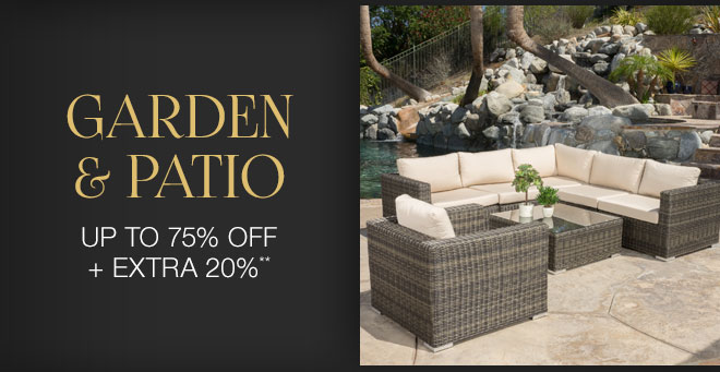 Up to 75% off + Extra 20% off Garden & Patio**