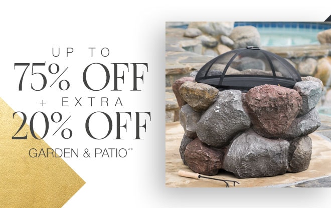 Up to 75% off + Extra 10-20% off Garden & Patio**