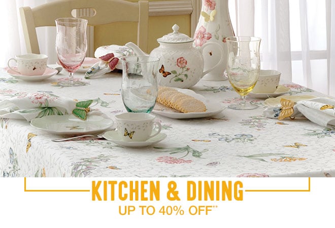 Kitchen & Dining - Up to 40 % off**