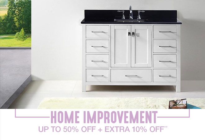 Home Improvement - Up to 50 % off + Extra 10% off**