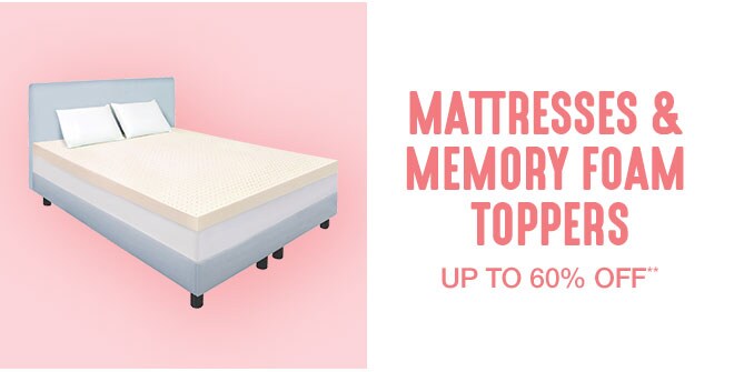 Up to 60 % off Mattresses and Memory Foam Toppers**