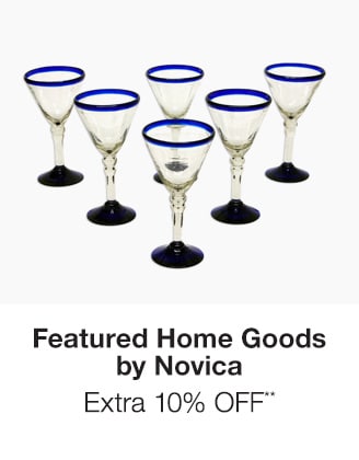 Extra 10% off Featured Home Goods by Novica**