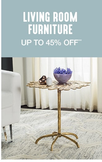 Living Room Furniture - Up to 45% off**