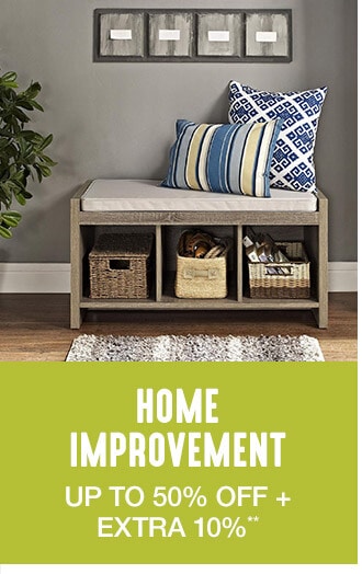 Home Improvement - Up to 50% off + Extra 10% off**