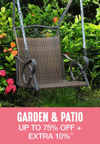 Up to 75% off + Extra 10% off Garden & Patio**