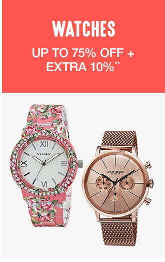Watches - Up to 75% off + Extra 10%**