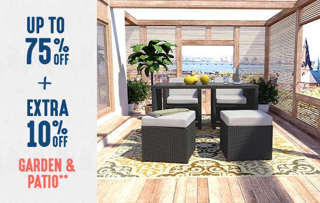 Up to 75% off + Extra 10% off Garden & Patio**