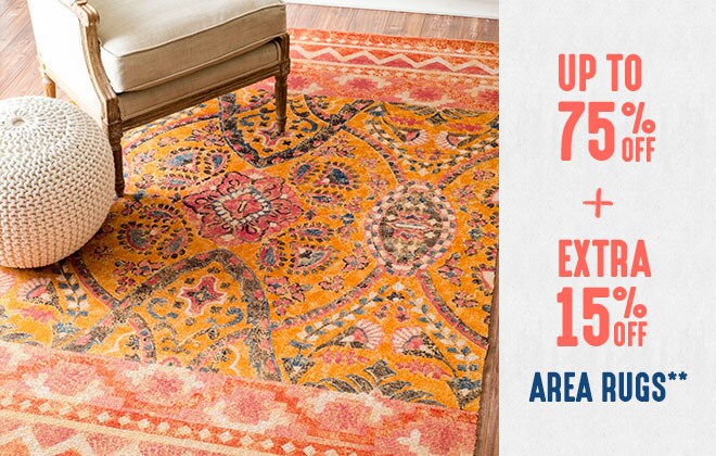 Up to 75% off + Extra 15% off Area Rugs**