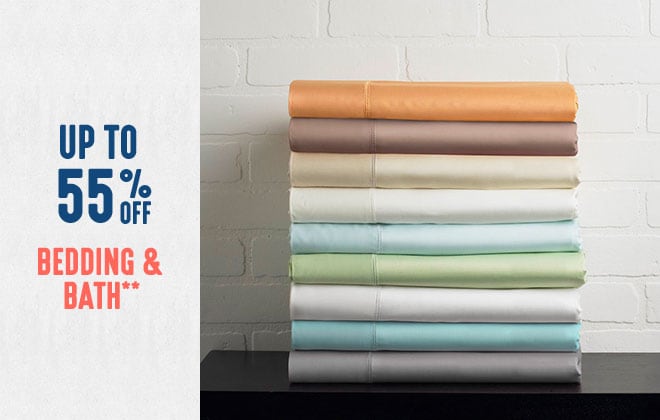 Up to 55% off Bedding & Bath**
