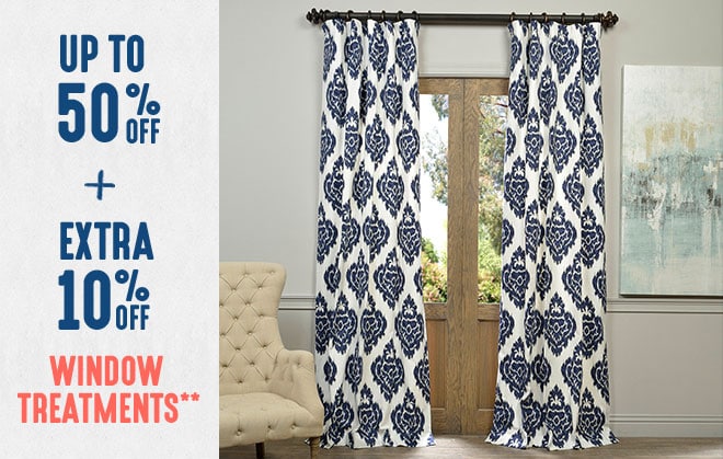 Up to 50% off + Extra10% off Window Treatments**