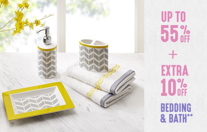 Up to 55% off + Extra 10% off Bedding & Bath**