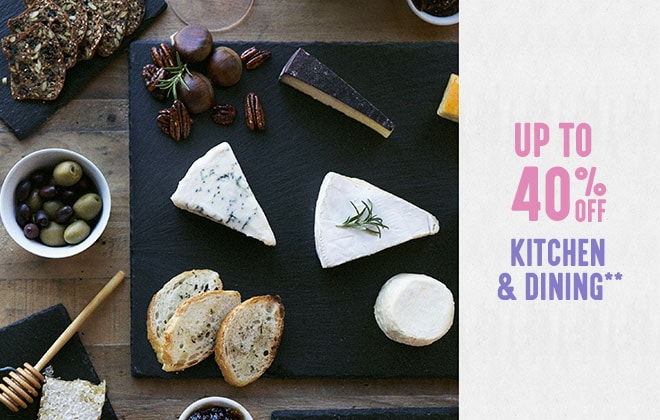 Up to 40% off Kitchen & Dining**