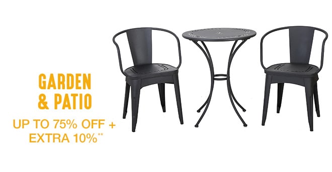 Garden & Patio - Up to 75% off + Extra 10%**