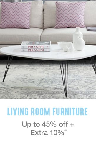 Up to 45% off + Extra 10% off Living Room Furniture**