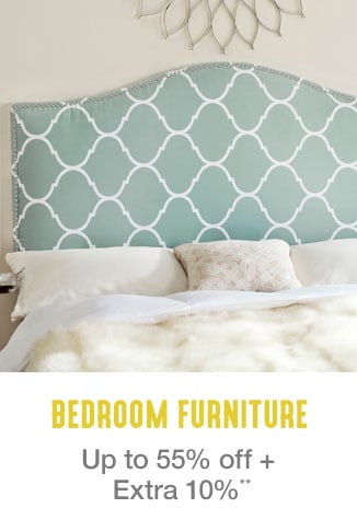 Up to 55% off + Extra 10% off Bedroom Furniture**