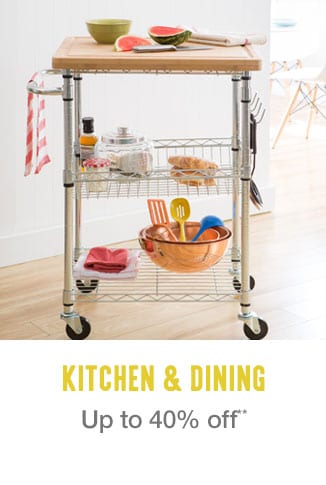 Up to 40% off Kitchen & Dining**