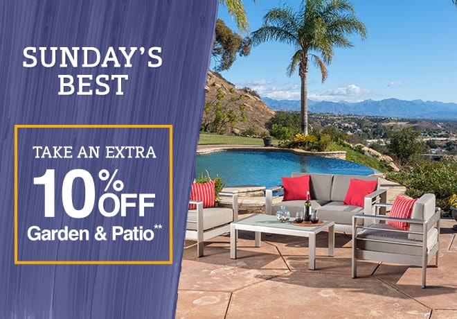 Up to 75% off + Extra 10% off Garden & Patio**