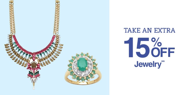 Take an Extra 15% off Jewelry**