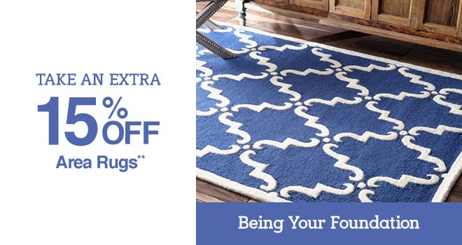 Take an Up to 70% off + Extra 15% off Area Rugs** - Being Your Foundation