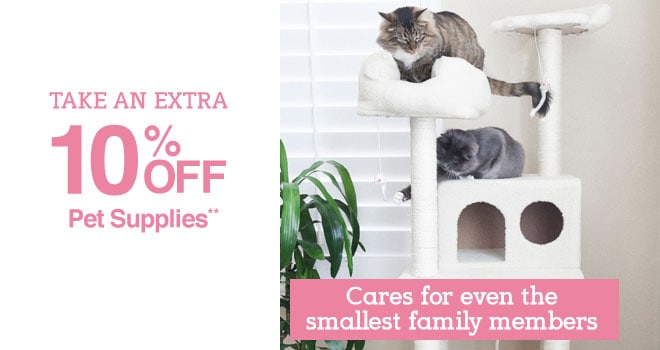 Take an Extra 10% off Pet Supplies** - Cares for even the smallest family members