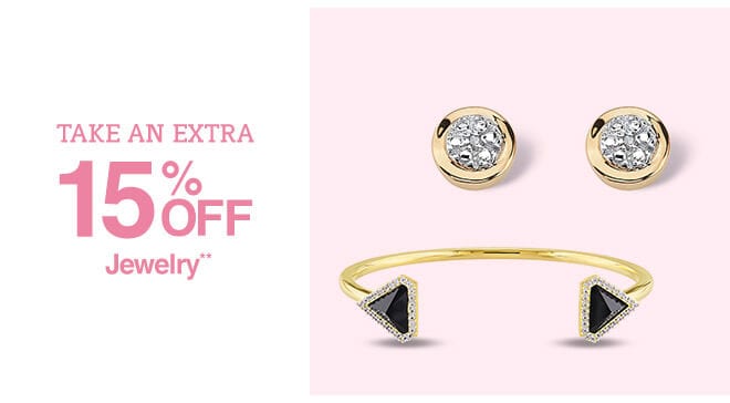 Take an Extra 15% off Jewelry**